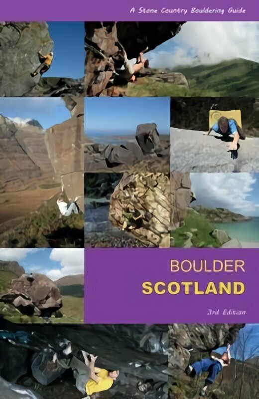 Boulder Scotland: A Stone Country Bouldering Guide 3rd Revised edition цена и информация | Tervislik eluviis ja toitumine | kaup24.ee