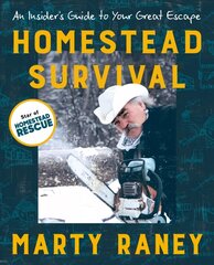 Homestead Survival: An Insiders Guide to Your Great Escape цена и информация | Книги о питании и здоровом образе жизни | kaup24.ee