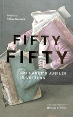 Fifty Fifty: Carcanet's Jubilee in Letters цена и информация | Поэзия | kaup24.ee