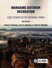 Managing Outdoor Recreation: Case Studies in the National Parks 2nd edition цена и информация | Книги по социальным наукам | kaup24.ee