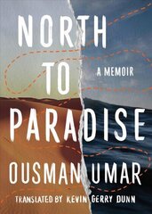 North to Paradise: A Memoir hind ja info | Elulooraamatud, biograafiad, memuaarid | kaup24.ee