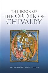Book of the Order of Chivalry цена и информация | Исторические книги | kaup24.ee