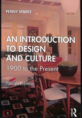 Introduction to Design and Culture: 1900 to the Present 4th edition hind ja info | Kunstiraamatud | kaup24.ee