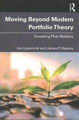 Moving Beyond Modern Portfolio Theory: Investing That Matters hind ja info | Majandusalased raamatud | kaup24.ee