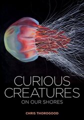 Curious Creatures on our Shores цена и информация | Книги о питании и здоровом образе жизни | kaup24.ee