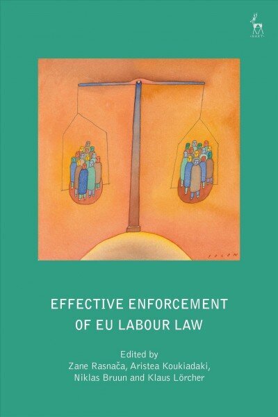 Effective Enforcement of EU Labour Law цена и информация | Majandusalased raamatud | kaup24.ee