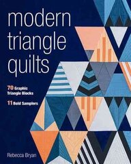 Modern Triangle Quilts: 70 Graphic Triangle Blocks - 11 Bold Samplers цена и информация | Книги о питании и здоровом образе жизни | kaup24.ee