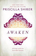 Awaken: 90 Days with the God who Speaks цена и информация | Духовная литература | kaup24.ee