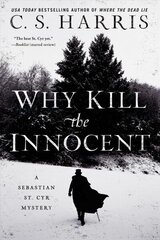 Why Kill The Innocent: A Sebastian St. Cyr Mystery hind ja info | Fantaasia, müstika | kaup24.ee