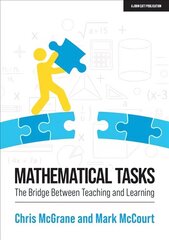 Mathematical Tasks: The Bridge Between Teaching and Learning hind ja info | Ühiskonnateemalised raamatud | kaup24.ee