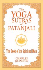 Yoga Sutras of Patanjali: The Book of the Spiritual Man hind ja info | Ajalooraamatud | kaup24.ee