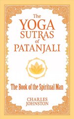 Yoga Sutras of Patanjali: The Book of the Spiritual Man цена и информация | Исторические книги | kaup24.ee