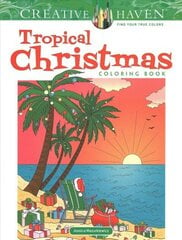 Creative Haven Tropical Christmas Coloring Book hind ja info | Tervislik eluviis ja toitumine | kaup24.ee
