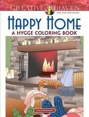 Creative Haven Happy Home: A Hygge Coloring Book hind ja info | Tervislik eluviis ja toitumine | kaup24.ee