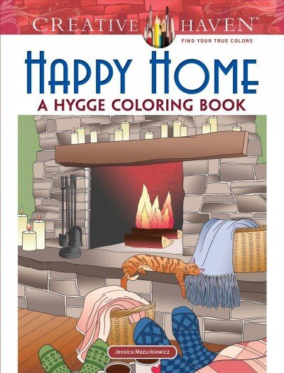 Creative Haven Happy Home: A Hygge Coloring Book цена и информация | Tervislik eluviis ja toitumine | kaup24.ee