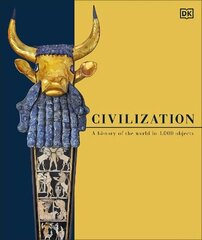 Civilization: A History of the World in 1000 Objects цена и информация | Исторические книги | kaup24.ee