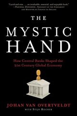 Mystic Hand: What Central Bankers Have Unlearned, Relearned, and Still Have to Learn hind ja info | Majandusalased raamatud | kaup24.ee