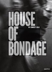 Ernest Cole: House of Bondage цена и информация | Книги по фотографии | kaup24.ee