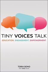 Tiny Voices Talk: Education, Engagement, Empowerment цена и информация | Книги по социальным наукам | kaup24.ee