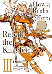 How a Realist Hero Rebuilt the Kingdom (Manga): Omnibus 3 цена и информация | Фантастика, фэнтези | kaup24.ee