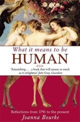 What It Means To Be Human: Reflections from 1791 to the present цена и информация | Исторические книги | kaup24.ee