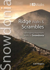 Ridge Walks & Scrambles: Challenging Mountain Walks in Snowdonia hind ja info | Tervislik eluviis ja toitumine | kaup24.ee