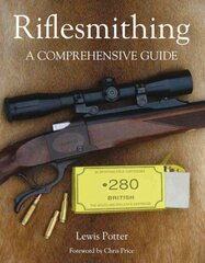 Riflesmithing: A Comprehensive Guide цена и информация | Книги о питании и здоровом образе жизни | kaup24.ee