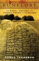 Runelore: The Magic, History, and Hidden Codes of the Runes hind ja info | Ajalooraamatud | kaup24.ee