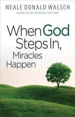 When God Steps in, Miracles Happen hind ja info | Usukirjandus, religioossed raamatud | kaup24.ee