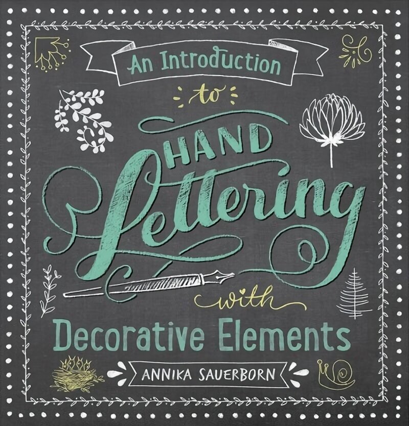 Introduction to Hand Lettering, with Decorative Elements цена и информация | Entsüklopeediad, teatmeteosed | kaup24.ee