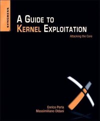 Guide to Kernel Exploitation: Attacking the Core hind ja info | Majandusalased raamatud | kaup24.ee