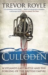 Culloden: Scotland's Last Battle and the Forging of the British Empire цена и информация | Исторические книги | kaup24.ee