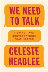 We Need To Talk: How to Have Conversations That Matter hind ja info | Eneseabiraamatud | kaup24.ee
