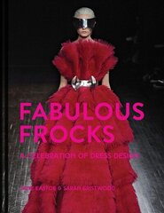 Fabulous Frocks: A Celebration of Dress Design цена и информация | Книги об искусстве | kaup24.ee