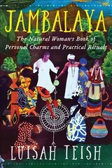 Jambalaya: The Natural Woman's Book of Personal Charms and Practical Rituals цена и информация | Книги по социальным наукам | kaup24.ee