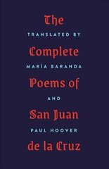 Complete Poems of San Juan de la Cruz цена и информация | Поэзия | kaup24.ee