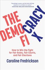 Democracy Fix: How to Win the Fight for Fair Rules, Fair Courts, and Fair Elections hind ja info | Ühiskonnateemalised raamatud | kaup24.ee