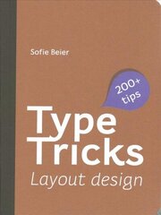 Type Tricks: Layout Design: Your Personal Guide to Layout Design цена и информация | Книги об искусстве | kaup24.ee