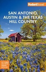 Fodor's San Antonio, Austin & the Hill Country 2nd edition hind ja info | Reisiraamatud, reisijuhid | kaup24.ee
