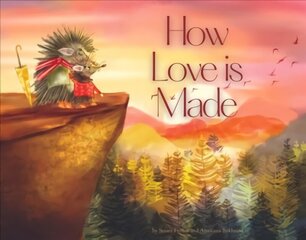 How Love is Made hind ja info | Väikelaste raamatud | kaup24.ee