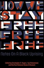 How We Stay Free: Notes on a Black Uprising цена и информация | Книги по социальным наукам | kaup24.ee