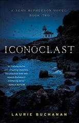 Iconoclast: A Sean McPherson Novel, Book Two hind ja info | Fantaasia, müstika | kaup24.ee