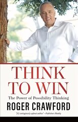Think to Win: The Power of Possibility Thinking цена и информация | Самоучители | kaup24.ee