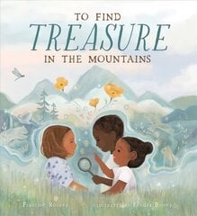 To Find Treasure in the Mountains hind ja info | Väikelaste raamatud | kaup24.ee
