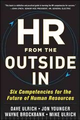 HR from the Outside In: Six Competencies for the Future of Human Resources hind ja info | Majandusalased raamatud | kaup24.ee