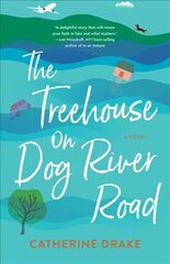 Treehouse on Dog River Road: A Novel цена и информация | Фантастика, фэнтези | kaup24.ee