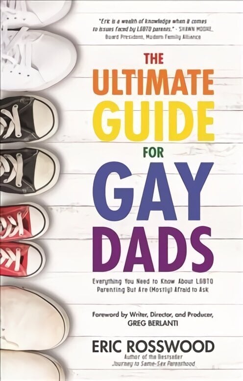 Ultimate Guide for Gay Dads: Everything You Need to Know About LGBTQ Parenting But Are (Mostly) Afraid to Ask (Gay Parenting, Adoption Gift for Adoptive Parents) цена и информация | Eneseabiraamatud | kaup24.ee