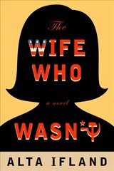 Wife Who Wasn't: A Novel цена и информация | Фантастика, фэнтези | kaup24.ee