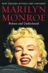 Marilyn Monroe: Private and Undisclosed: New edition: revised and expanded New revised and expanded ed цена и информация | Биографии, автобиогафии, мемуары | kaup24.ee