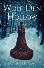 Wolf Den Hollow: A Novel цена и информация | Фантастика, фэнтези | kaup24.ee